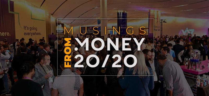 Musings from Money 20/20