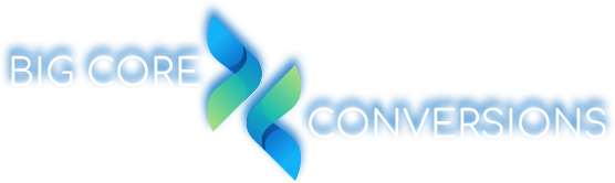 BIG Core Conversions