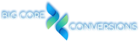 BIG Core Conversions