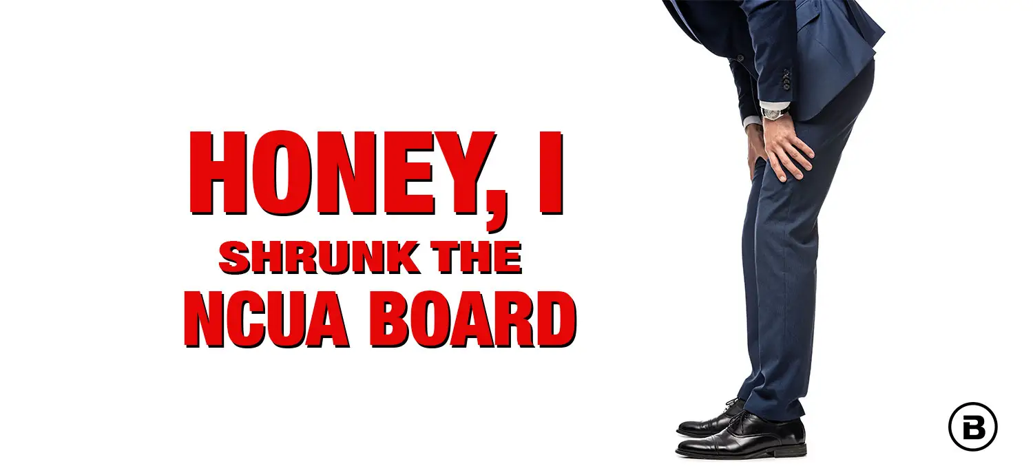 Honey, I Shrunk the NCUA Board